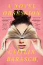 Caitlin Barasch: A Novel Obsession, Buch