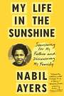 Nabil Ayers: My Life in the Sunshine: Searching for My Father and Discovering My Family, Buch