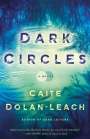 Caite Dolan-Leach: Dark Circles, Buch