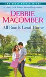 Debbie Macomber: All Roads Lead Home: A 2-In-1 Collection, Buch