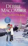 Debbie Macomber: The Perfect Holiday: A 2-In-1 Collection: That Wintry Feeling and Thanksgiving Prayer, Buch