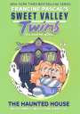 Francine Pascal: Sweet Valley Twins: The Haunted House, Buch