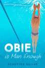 Schuyler Bailar: Obie Is Man Enough, Buch