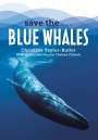 Christine Taylor-Butler: Save The...Blue Whales, Buch