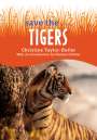 Christine Taylor-Butler: Save The...Tigers, Buch