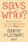 Anne Curzan: Says Who?, Buch