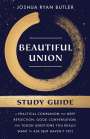 Joshua Ryan Butler: Beautiful Union Study Guide: A Practical Companion for Deep Reflection, Good Conversation, and Tough Questions You Really Want to Ask (But Haven't, Buch