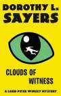 Dorothy L. Sayers: Clouds of Witness: A Lord Peter Wimsey Mystery, Buch