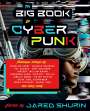 Jared Shurin: The Big Book of Cyberpunk, Buch