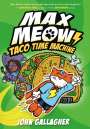 John Gallagher: Max Meow Book 4: Taco Time Machine: (A Graphic Novel), Buch