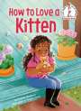 Michelle Meadows: How to Love a Kitten, Buch