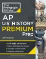 The Princeton Review: Princeton Review AP U.S. History Premium Prep, 24th Edition, Buch