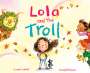 Connie Schultz: Lola and the Troll, Buch