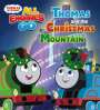 Random House: Thomas and the Christmas Mountain (Thomas & Friends: All Engines Go), Buch