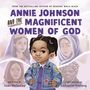 "Annie Johnson and the Magnificent Women of God"; Illustration eines Mädchens mit Jacke, umgeben von verschiedenen Frauen.