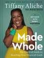 Tiffany the Budgetnista Aliche: Made Whole: The Practical Guide to Reaching Your Financial Goals, Buch