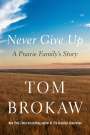 Tom Brokaw: Never Give Up, Buch