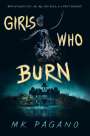 Mk Pagano: Girls Who Burn, Buch
