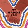 Ammi-Joan Paquette: My Hands Can, Buch