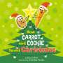 Erica S Perl: How Carrot and Cookie Saved Christmas, Buch