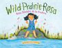 Andrea Cruz Floren: Wild Prairie Rosa/Rosa Silvestre de la Pradera (Bilingual English-Spanish), Buch