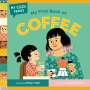 Robyn Wall: My First Book of Coffee, Buch