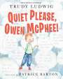 Trudy Ludwig: Quiet Please, Owen McPhee!, Buch