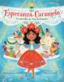 Karla Arenas Valenti: Esperanza Caramelo, la estrella de Nochebuena (Esperanza Caramelo, the Star of Nochebuena Spanish Edition), Buch