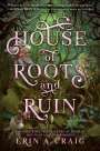 Erin A. Craig: House of Roots and Ruin, Buch