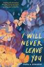 Kara A Kennedy: I Will Never Leave You, Buch