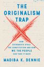 Madiba K Dennie: The Originalism Trap, Buch