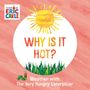 Eric Carle: Why Is It Hot?, Buch