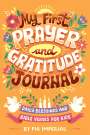 Pia Imperial: My First Prayer and Gratitude Journal, Buch