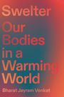„Swelter: Our Bodies in a Warming World“, Bharat Jayram Venkat. Farbverlauf von Rot zu Blau, moderne Schrift.