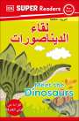 Dk: DK Super Readers Pre-Level Meet the Dinosaurs (Arabic Translation), Buch
