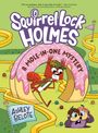 "Squirrel Lock Holmes", "A Mole-in-One Mystery", "ASHLEY BELOTE". Illustration mit Eichhörnchen und Donut.