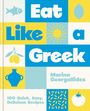 Buchcover mit dem Text: "Eat Like a Greek", "Marina Georgallides", "100 Quick, Easy, Delicious Recipes". Helle und bunte Grafiken von Fisch, Sonne, Zitronen und Amphore.