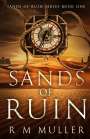 R M Muller: Sands of Ruin, Buch