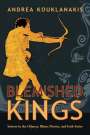 Andrea Kouklanakis: Blemished Kings, Buch