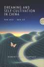 Robert Ford Campany: Dreaming and Self-Cultivation in China, 300 BCE-800 CE, Buch
