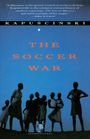 Ryszard Kapuscinski: The Soccer War, Buch