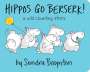 Sandra Boynton: Hippos Go Berserk!, Buch