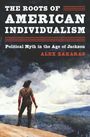 Alex Zakaras: The Roots of American Individualism, Buch