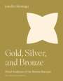 Jennifer Montagu: Gold, Silver, and Bronze, Buch
