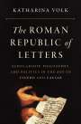Katharina Volk: The Roman Republic of Letters, Buch