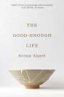 Avram Alpert: The Good-Enough Life, Buch