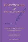 „HOTCOCKLES & TWITTLE-TWATTLE“ und „WORDS IN DR JOHNSON’S DICTIONARY THAT WE DON’T KNOW“. Eine Federzeichnung.