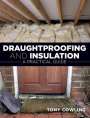 Tony Cowling: Draughtproofing and Insulation, Buch