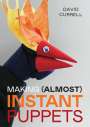 David Currell: Making (Almost) Instant Puppets, Buch