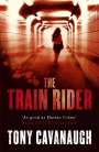 Tony Cavanaugh: The Train Rider, Buch
